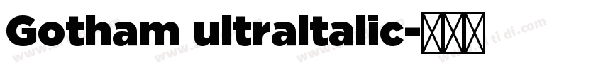 Gotham ultraltalic字体转换